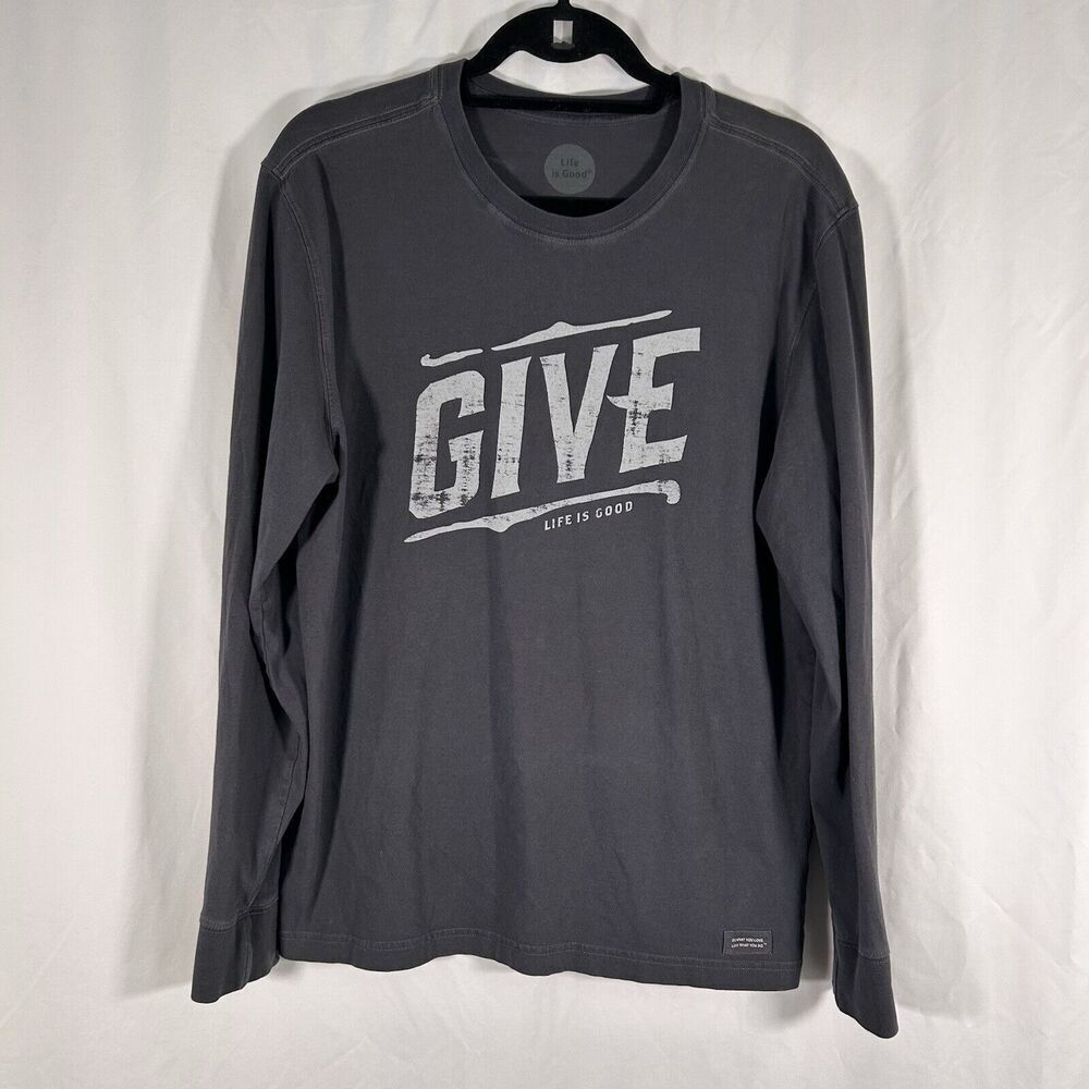 Life Is Good Shirt Women's Medium Grey Give Print Long Sleeve Crew Neck Cotton